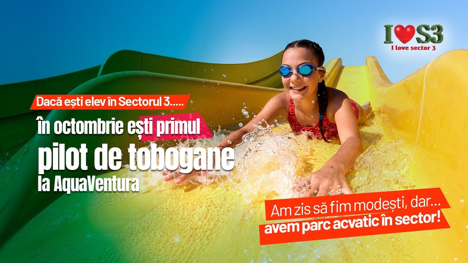 Fată care coboară pe tobogan la AquaVentura. Am zis să fim modești, dar... avem parc acvatic în sector! I love Sector 3.